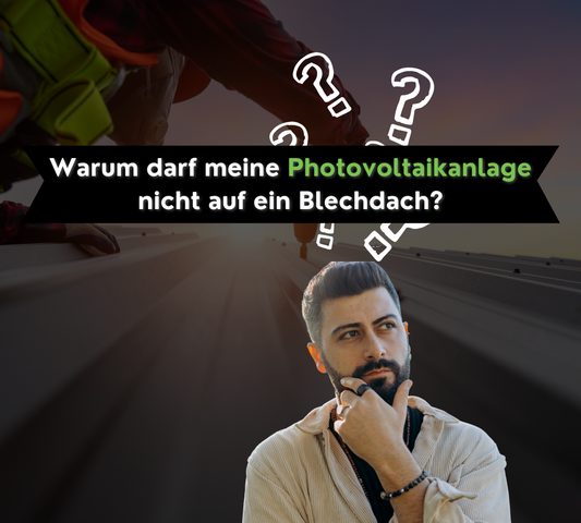 Darf eine Photovoltaikanlage auf ein Blechdach gesetzt werden?