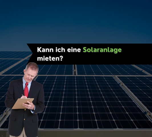Kann ich eine Solaranlage mieten?
