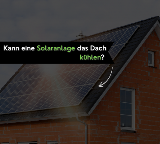 Kühlt eine Solaranlage das Dach?