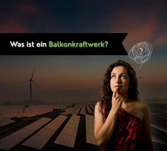 Was ist ein Balkonkraftwerk?