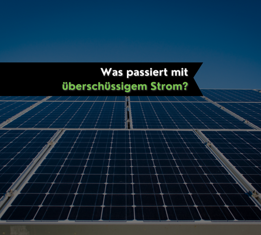 Was passiert mit überschüssigem Strom?